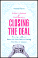 Book Cover Image. Title: Closing the Deal, Author: Richard Kirshenbaum